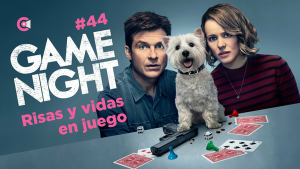 Risas y vidas en juego: Game night