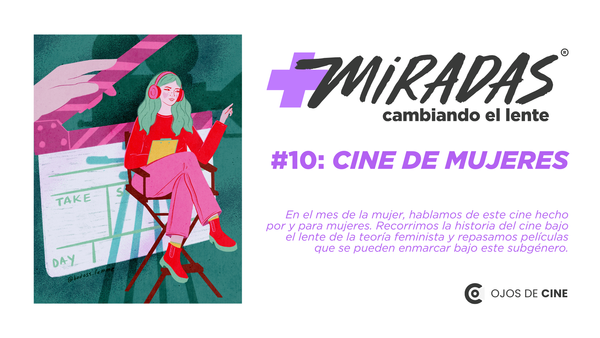 #10: CINE DE MUJERES