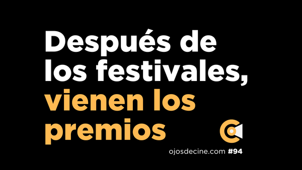Después de los festivales, vienen los premios